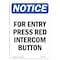 Signmission OSHA Notice Sign, 10" Height, Rigid Plastic, For Entry Press Red Intercom Button Sign, Portrait OS-NS-P-710-V-12848 - alternate 1